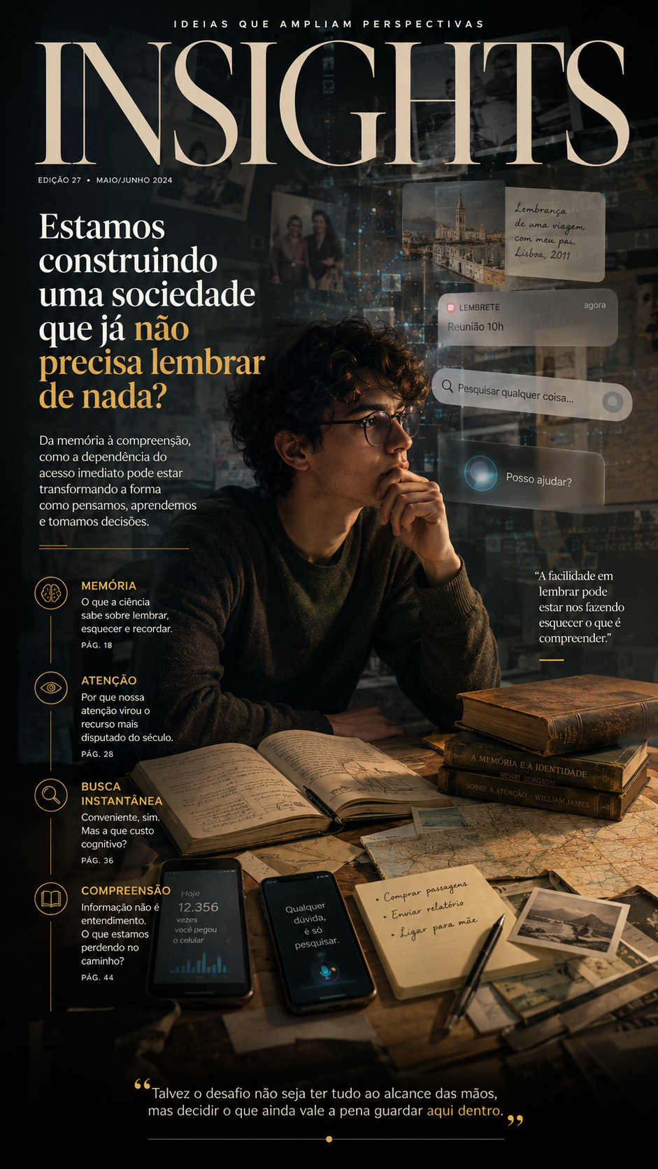 Estamos construindo uma sociedade que já não precisa lembrar de nada?
